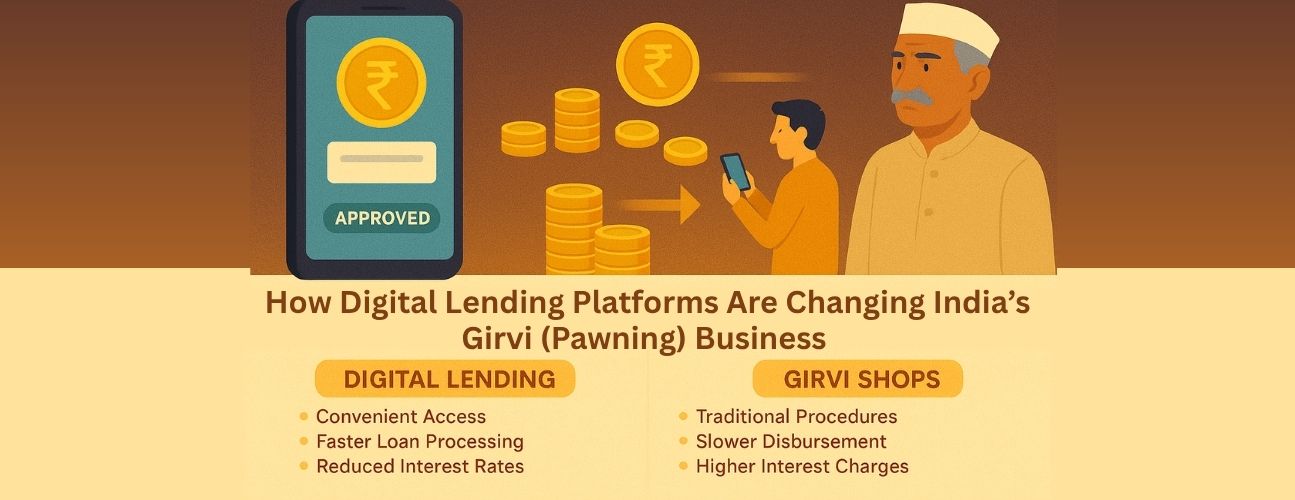 How Digital Lending Platforms Are Changing India’s Girvi (Pawning) Business in 2025